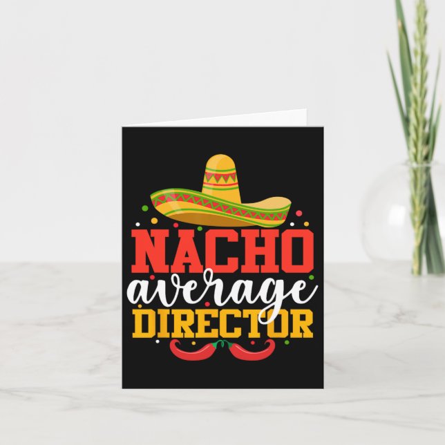 Carte Nacho Moyenne Directeur Funny Cinco De Mayo Mexica (Devant)