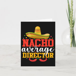 Carte Nacho Moyenne Directeur Funny Cinco De Mayo Mexica