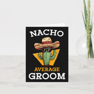 Carte Nacho Moyenne Groom Mariage Amusement Fun Futur Ma