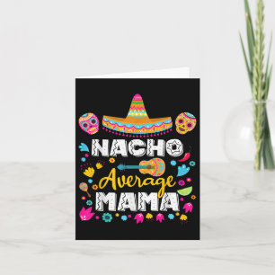 Carte Nacho Moyenne Mama Cinco De Mayo Correspondance Me