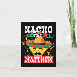 Carte Nacho Moyenne Matthew Funny Cinco De Mayo Matthew
