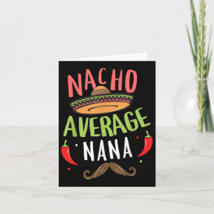 Carte Nacho Moyenne Nana Mexicaine Mustache Cinco De May