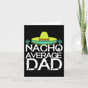 Carte Nacho Moyenne Papa Cinco De Mayo Drôle Père Cadeau