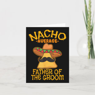 Carte Nacho Père Moyen Du Mariage Groom Cinco De