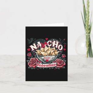 Carte Nacho Valentine - Nourriture mexicaine Nacho Funny