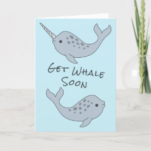 Carte Narwhal Get Whale Soon Card