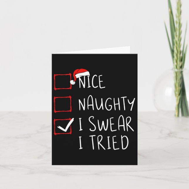 Carte Naughty I Swear I Tried Christmas List Xmas S (Devant)