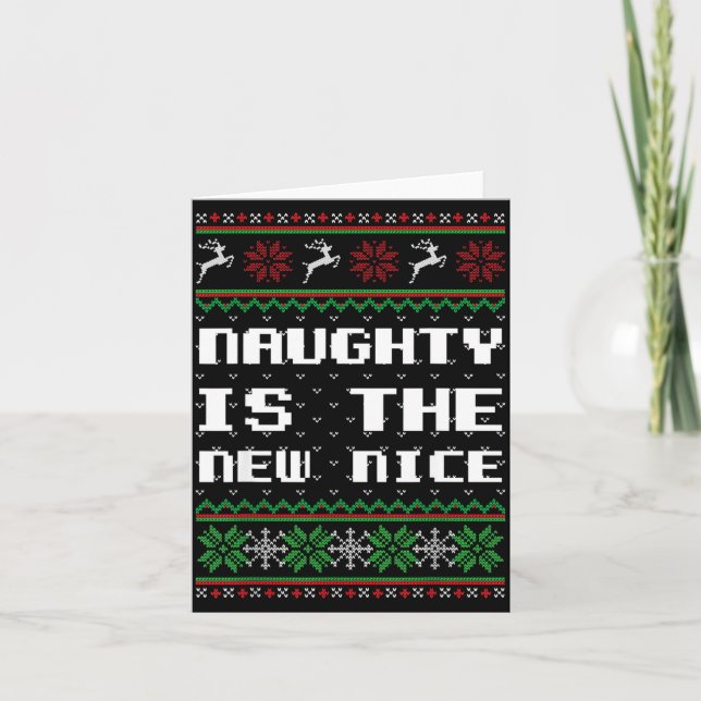 Carte Naughty Is The New Nice Ugly Christmas Sweater Rei (Devant)