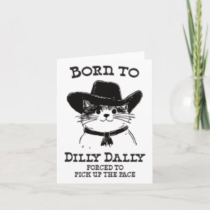 Carte Né À Dilly Dally Dally Funny Cowboy Cat Y2k Meme