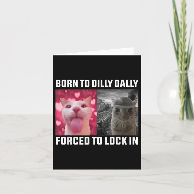 Carte Né À Dilly Dally Obligé De Verrouiller Dans Le Mèm (Devant)