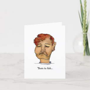 Carte Né à Fish mais forcé à travailler