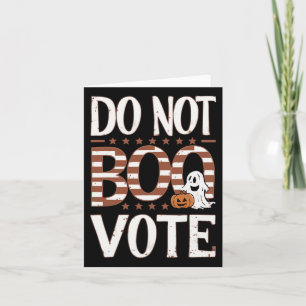 Carte Ne Boo Vote Funny Halloween Election Ne Boo pas