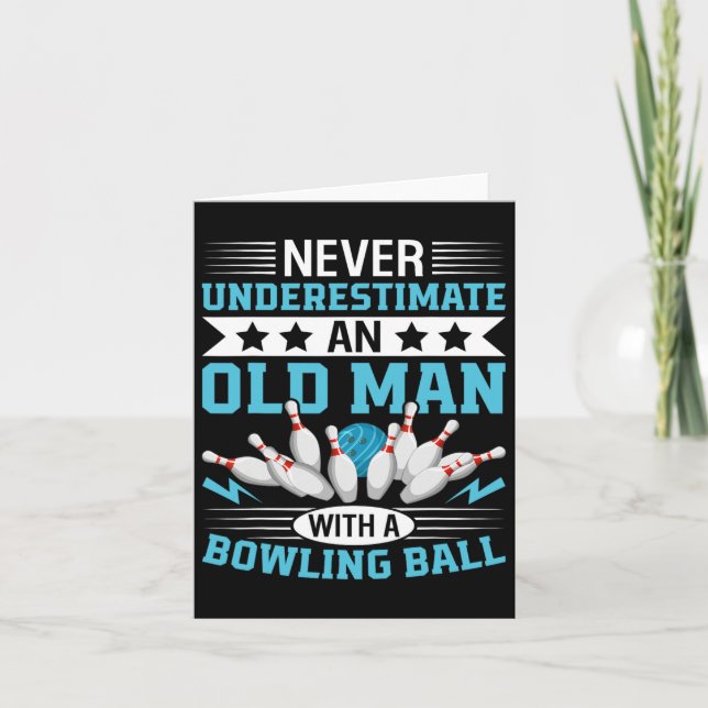 Carte Ne jamais sous-estimer Old Man Bowling Ball Mens B (Devant)