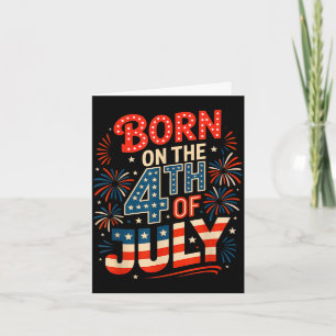 Carte Né le 4 juillet jour de naissance fête de l'indépe