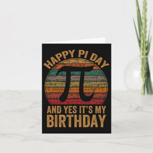 Carte Né Le Jour du Pi Oui C'est mon anniversaire Joyeux