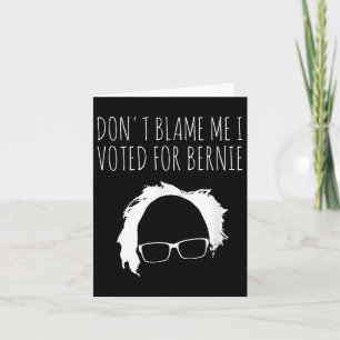 Carte Ne Me Blâmez Pas J'Ai Voté Pour Le Président Berni