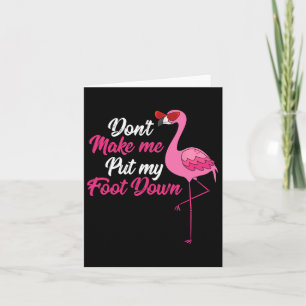 Carte Ne me fais pas poser le pied Cool Flamant Rose Mig
