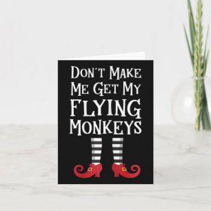 Carte Ne me faites pas sortir mes singes volants T Shirt