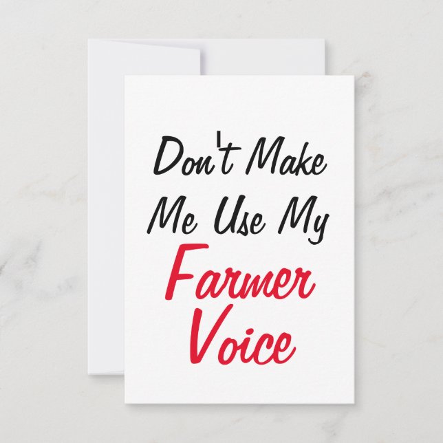 Carte Ne me faites pas utiliser ma voix de fermier  (Devant)