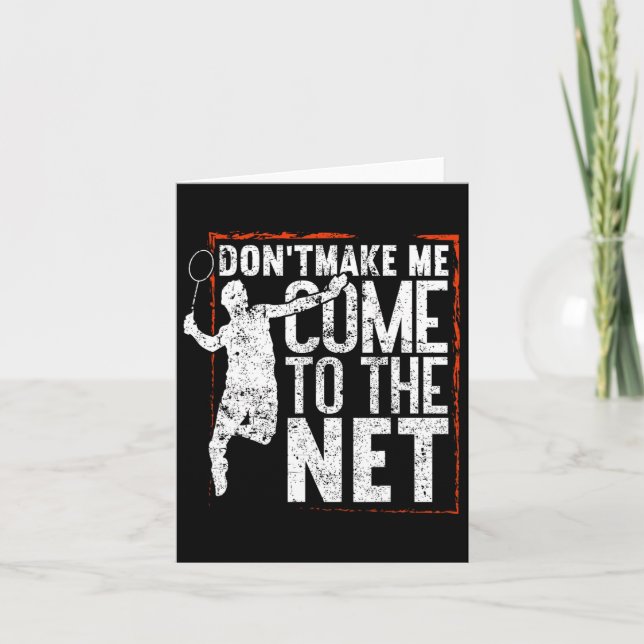 Carte Ne Me Faites Pas Venir Au Net Drôle Badminton (Devant)