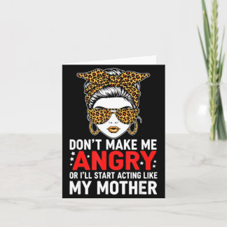 Carte Ne me mettez pas en colère ou je vais commencer à 