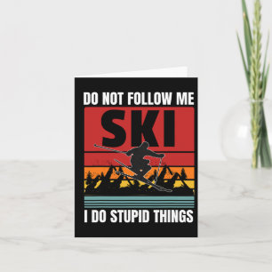 Carte Ne me suivez pas je fais des choses stupides Drôle