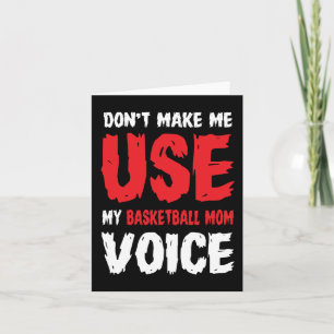 Carte Ne m'oblige pas à utiliser ma voix de maman de bas