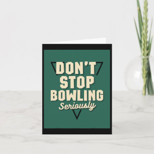 Carte Ne pas arrêter Bowling Motivational Strike Pins de
