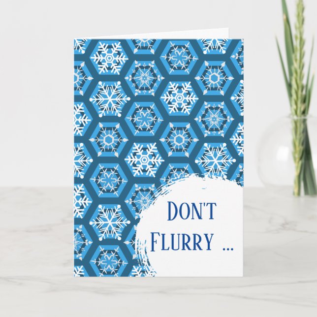Carte Ne pas flurry Soyez heureux Snowflakes et Snowball (Devant)