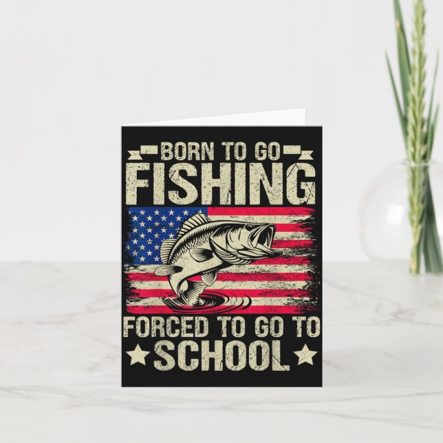 Carte Né pour aller à la pêche Forcé d'aller à l'école B (Devant)