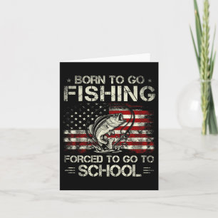 Carte Né pour aller à la pêche forcé d'aller à l'école B