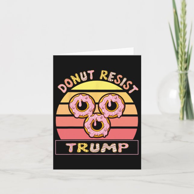 Carte Ne résistez pas à la déclaration anti-Trump T (Devant)