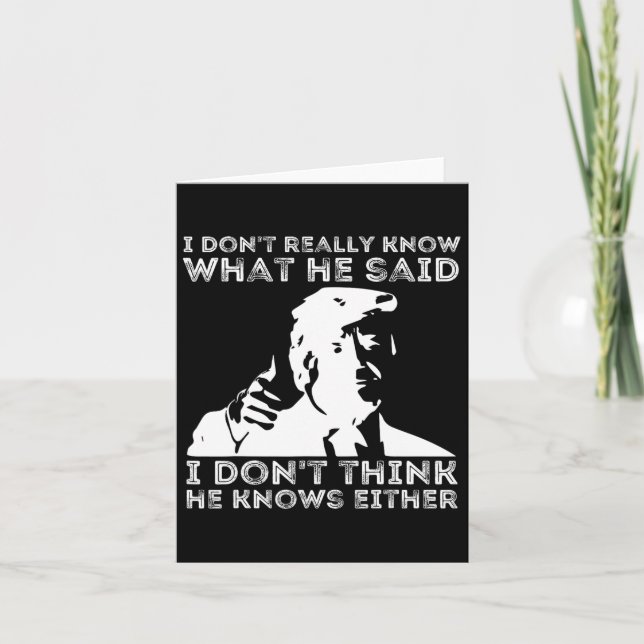 Carte Ne savez pas vraiment ce qu'il a dit Funny Pro Vot (Devant)
