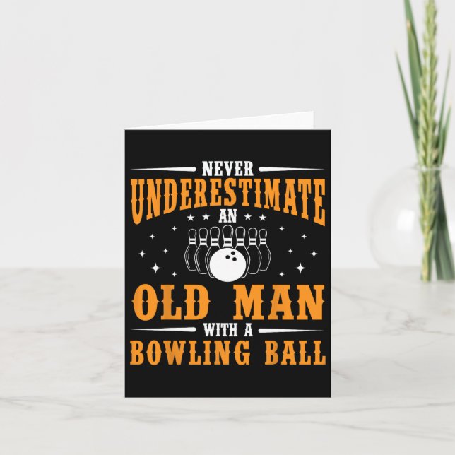 Carte Ne Sous-Estimez Jamais Un Vieux Bal De Bowling Hom (Devant)