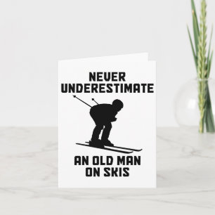 Carte Ne Sous-Estimez Jamais Un Vieux Homme Sur Skis Drô