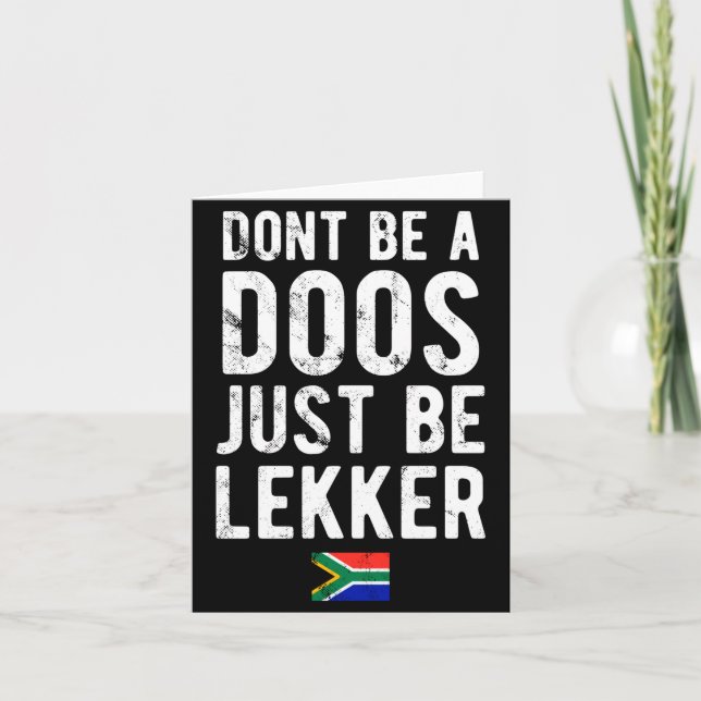 Carte Ne soyez pas un Doos, soyez juste Lekker  (Devant)