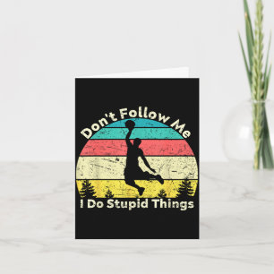 Carte Ne suivez pas faire des choses stupides vintage ba