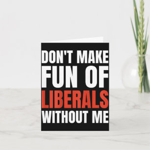 Carte Ne vous moquez pas des libéraux sans moi (au dos) 