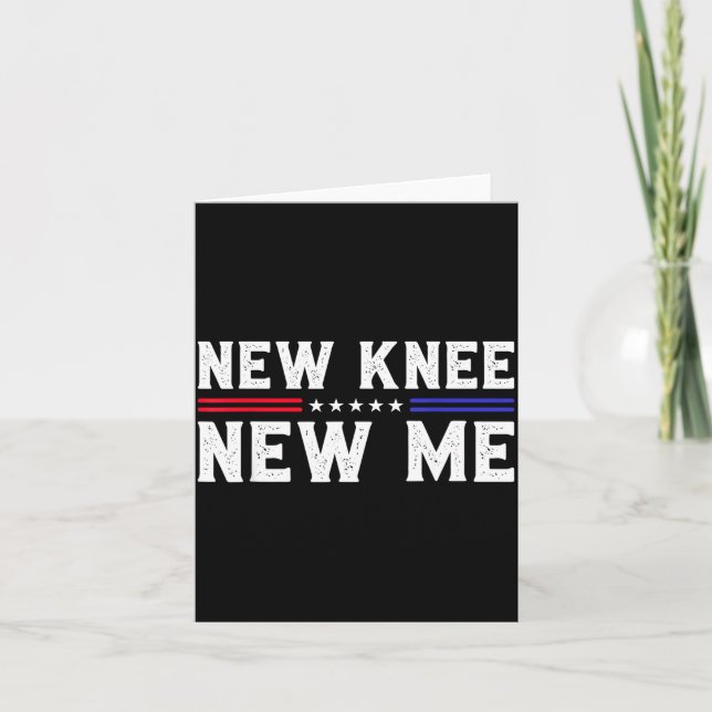 Carte New Knee New Me Funny Broken Knee Surgery Recovery (Devant)