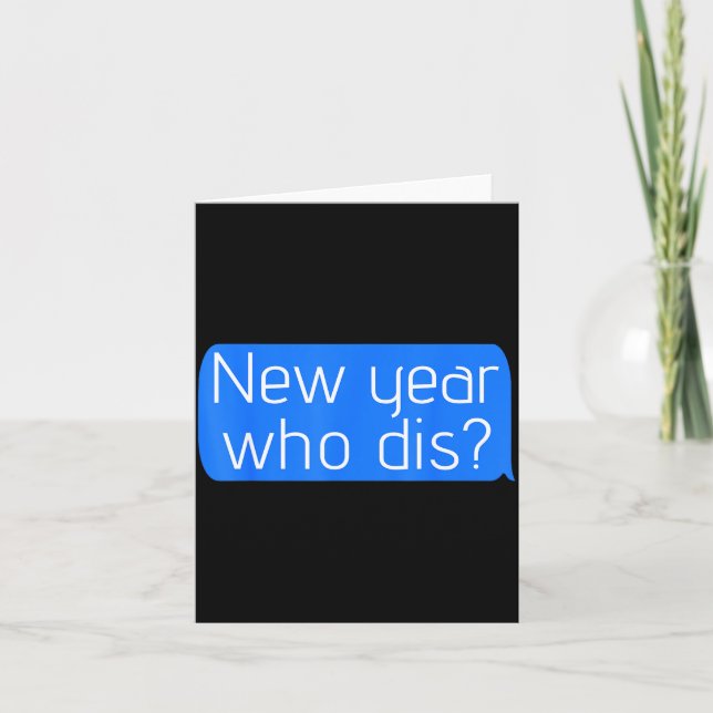 Carte New Year Who Dis_ Phone Text New Years Funny  (Devant)
