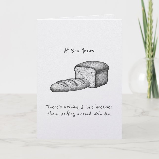 Carte New Years Homebody Couple's Bestfriends Bread Pun  (Devant)