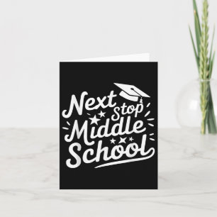 Carte Next Stop Middle School Graduation 2025 Dernier jo