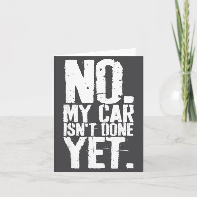 Carte Nge No My Car Is Not Done Yet Funny Mechanic Garag (Devant)