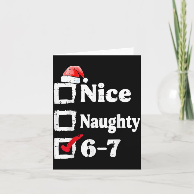 Carte Nice Naughty 6 7 Meme 67 Christmas Six Seven Xmas  (Devant)