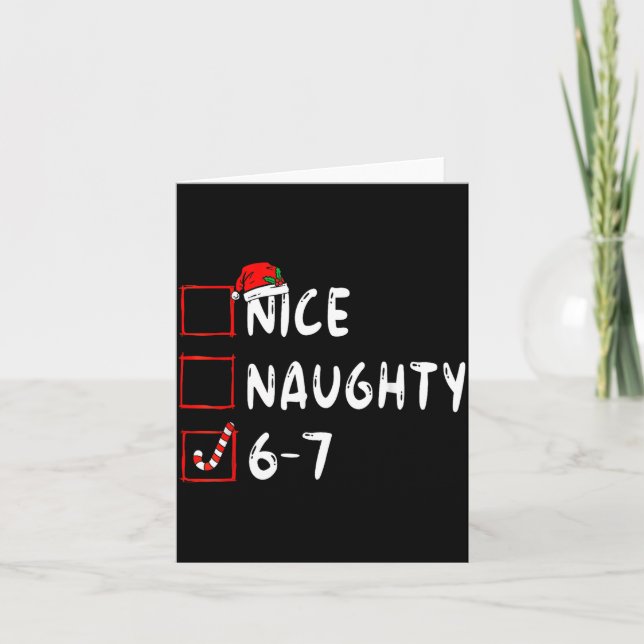 Carte Nice Naughty 6 7 Meme 6 7 Christmas Six Seven Xmas (Devant)