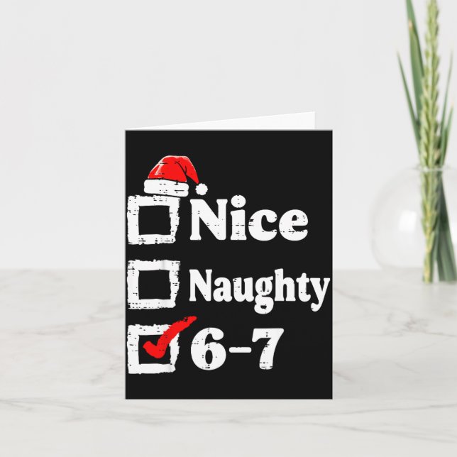 Carte Nice Naughty 6 7 Meme Funny Christmas Six Seven Xm (Devant)