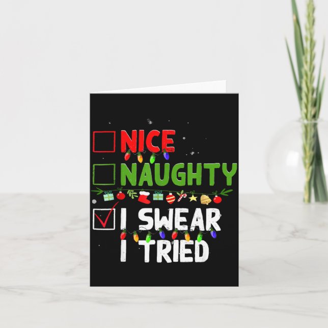 Carte Nice Naughty I Swear I Tried Family Xmas Funny Chr (Devant)