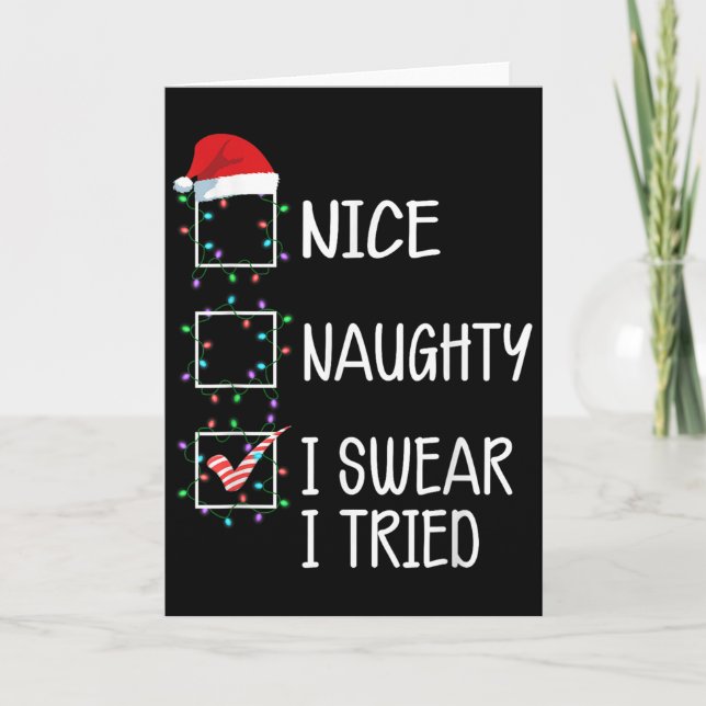 Carte Nice Naughty I Swear I Tried Funny Christmas List  (Devant)