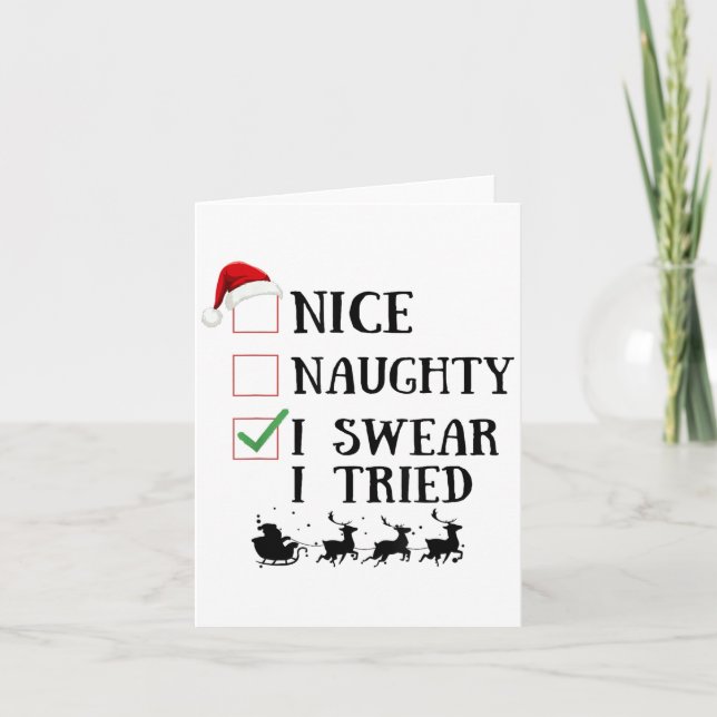 Carte Nice Naughty I Swear I Tried Funny Christmas List  (Devant)