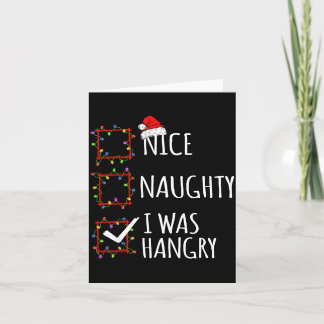 Carte Nice Naughty I Was Hangry Christmas List Santa Cla (Devant)